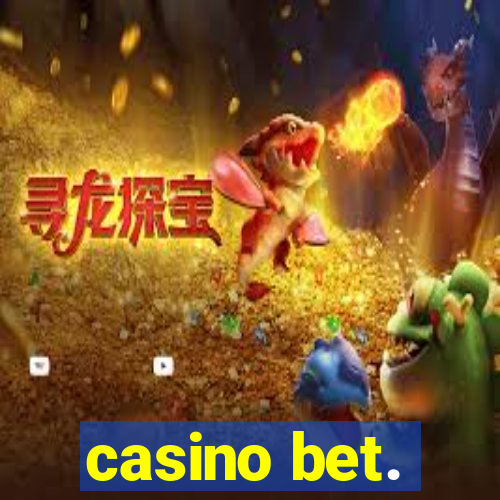 casino bet.